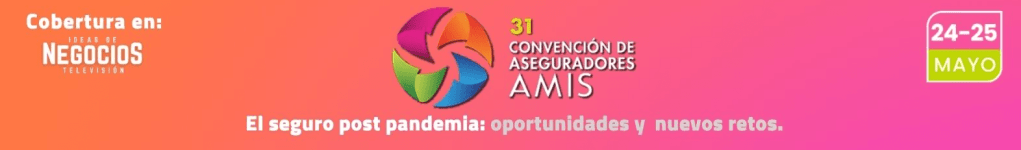 AMIS-cobertura-31-convencion-de-aseguradores - Ideas de Negocios TV