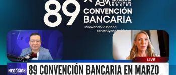 Entrevista 89 Convencion Bancaria ABM Asociacion Bancos de Mexico Mariuz Calvet